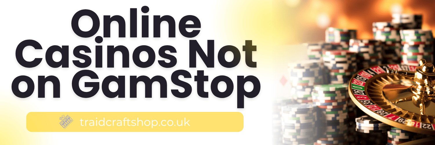 Exploring Casino Sites Not on Gamstop 140070973