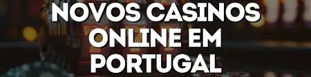 Novos Casinos em Portugal O Que Esperar em 2023 -1326406293