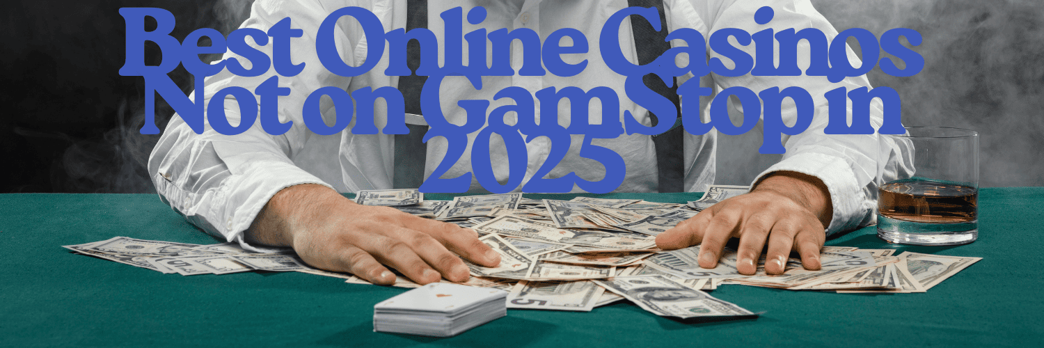 Best Non Gamstop Casinos Enjoy Gaming Freedom Best Non Gamstop Casinos Enjoy Gaming Freedom