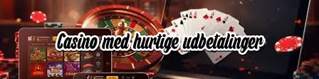 Udenlandsk Casino med Hurtig Udbetaling - Bedste Valg for Spilere